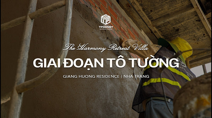 The Harmony Retreat - Giai đoạn tô tường